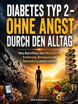 cover image of Diabetes Typ 2 – Ohne Angst Durch Den Alltag